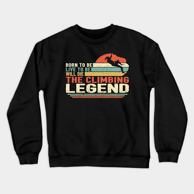 Climbing Legend Crewneck Sweatshirt by pa2rok